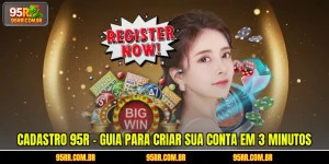cadastro-95r-guia-para-criar-sua-conta-em-3-minutos