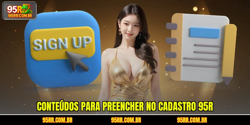 conteudos-para-preencher-no-cadastro-95r