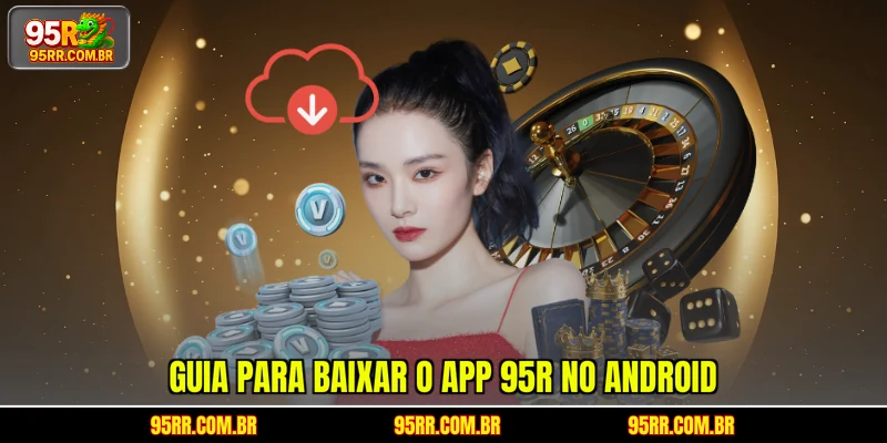 guia-para-baixar-o-app-95r-no-android