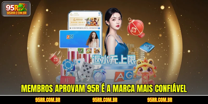 Membros aprovam 95R é a marca mais confiável